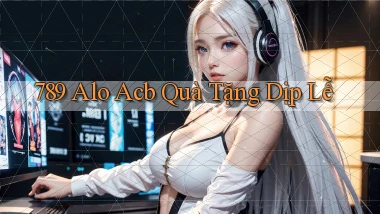 789 alo acb quà tặng dịp lễ