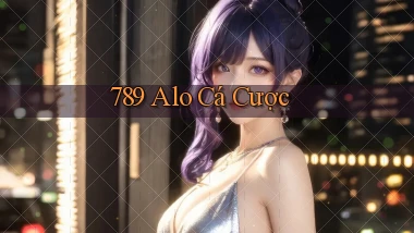 789 alo cá cược
