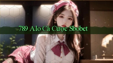 789 alo cá cược sbobet