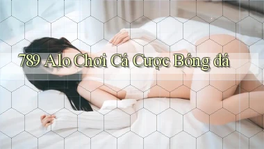789 alo chơi cá cược bóng đá