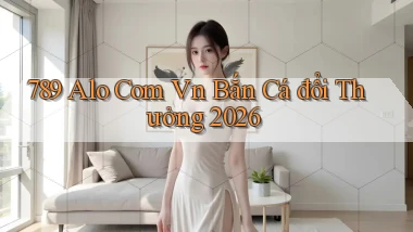 789 alo com vn bắn cá đổi thưởng 2026