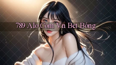 789 alo com vn bet bóng