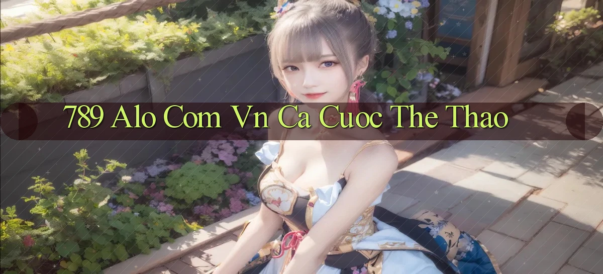 789 alo com vn ca cuoc the thao