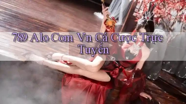 789 alo com vn Cá cược trực tuyến