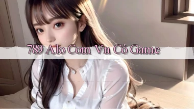 789 alo com vn có game