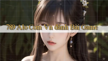 789 alo com vn đánh bài game