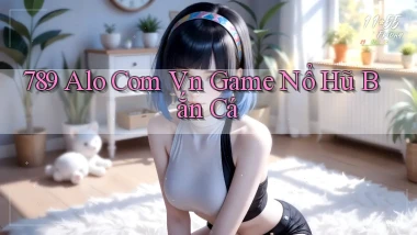 789 alo com vn game nổ hũ bắn cá