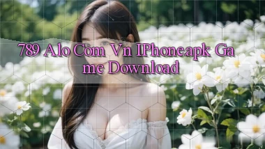 789 alo com vn iPhone.apk game download