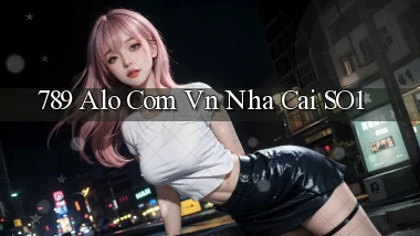 789 alo com vn nha cai so1