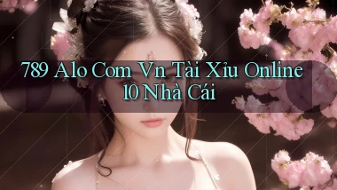 789 alo com vn tài xỉu online 10 nhà cái