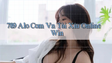 789 alo com vn tài xỉu online win