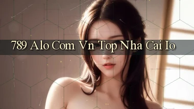 789 alo com vn top nha cai io