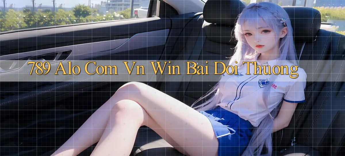 789 alo com vn win bai doi thuong