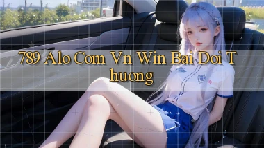 789 alo com vn win bai doi thuong