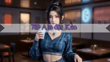 789 alo đặt kèo