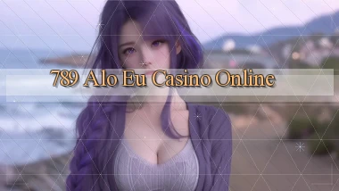 789 alo eu casino online
