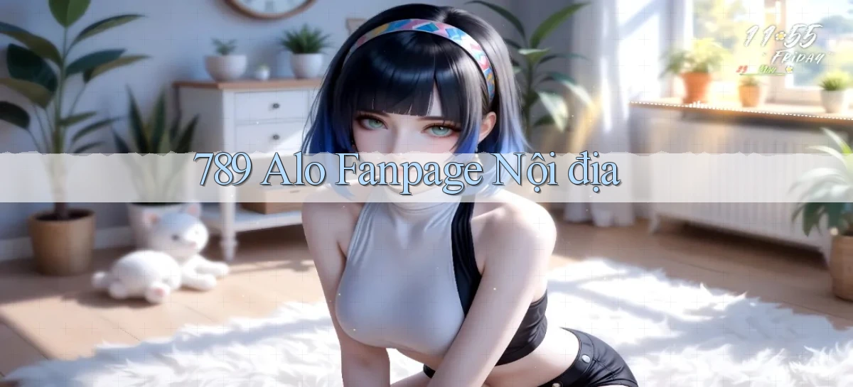 789 alo fanpage nội địa