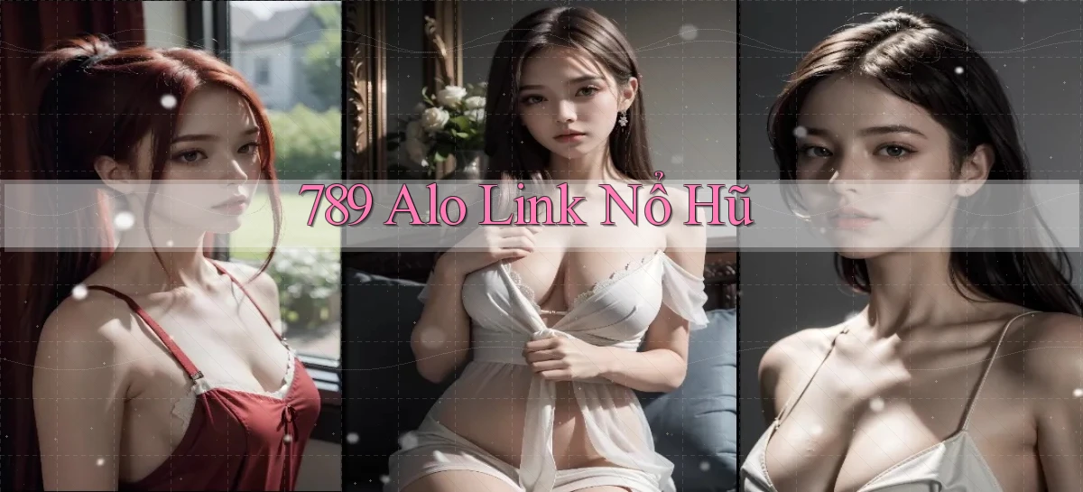 789 alo link nổ hũ