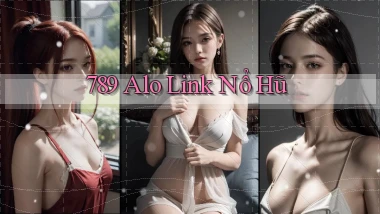 789 alo link nổ hũ