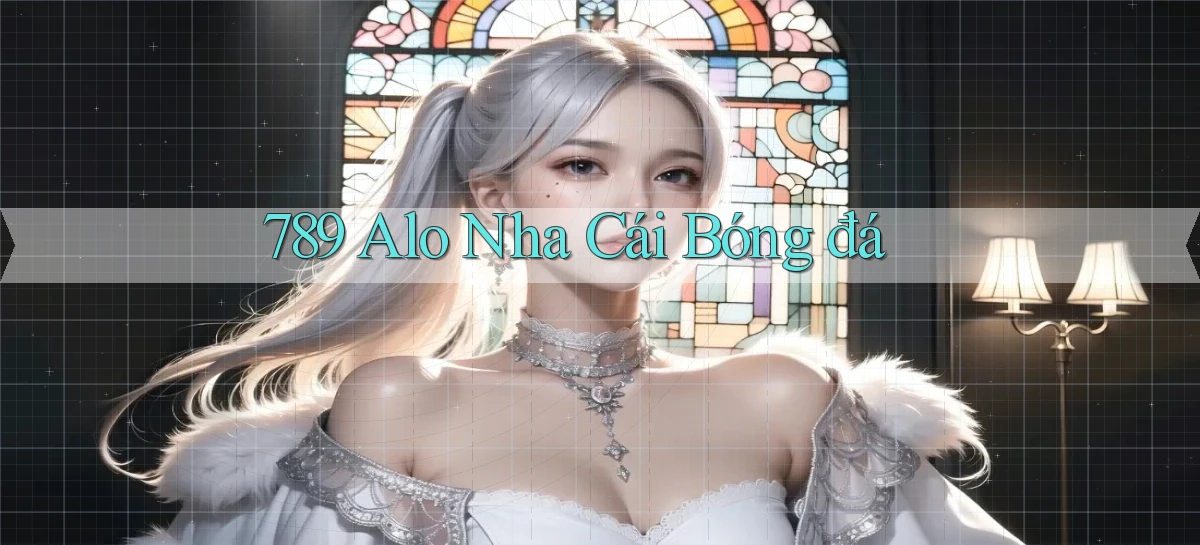 789 alo nha cái bóng đá