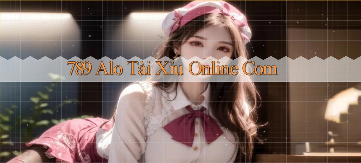 789 alo tài xỉu online com