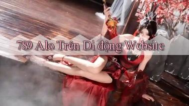 789 alo trên di động website