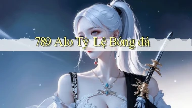 789 alo tỷ lệ bóng đá