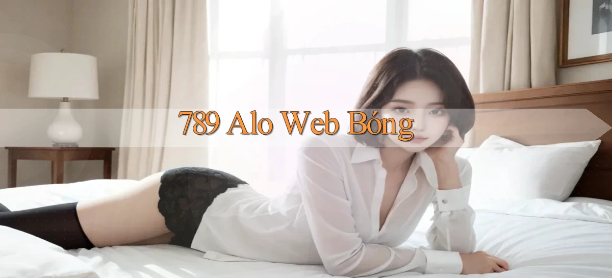 789 alo web bóng