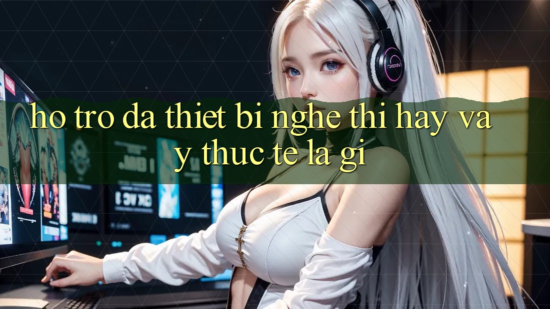 “Hỗ trợ đa thiết bị” - Nghe thì hay, vậy thực tế là gì? “Hỗ trợ đa thiết bị” - Nghe thì hay, vậy thực tế là gì?