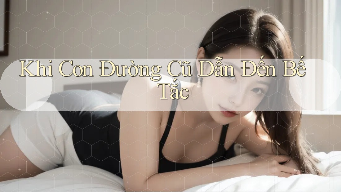 Khi Con Đường Cũ Dẫn Đến Bế Tắc