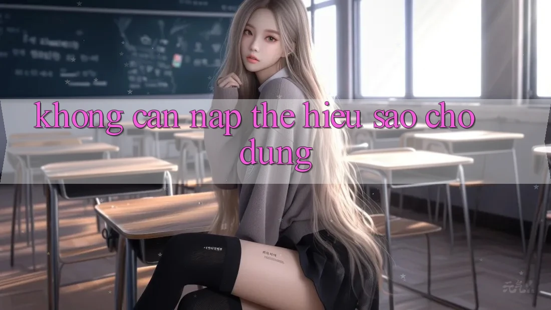 “Không cần nạp thẻ” – Hiểu sao cho đúng? “Không cần nạp thẻ” – Hiểu sao cho đúng?