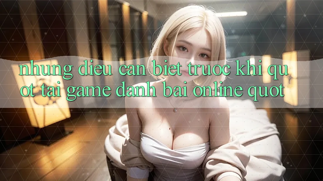 Những điều cần biết trước khi " tải game đánh bài online" Những điều cần biết trước khi " tải game đánh bài online"