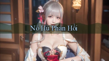 nổ hũ Phản hồi