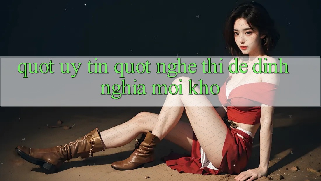 " Uy tín" – Nghe Thì Dễ, Định Nghĩa Mới Khó!