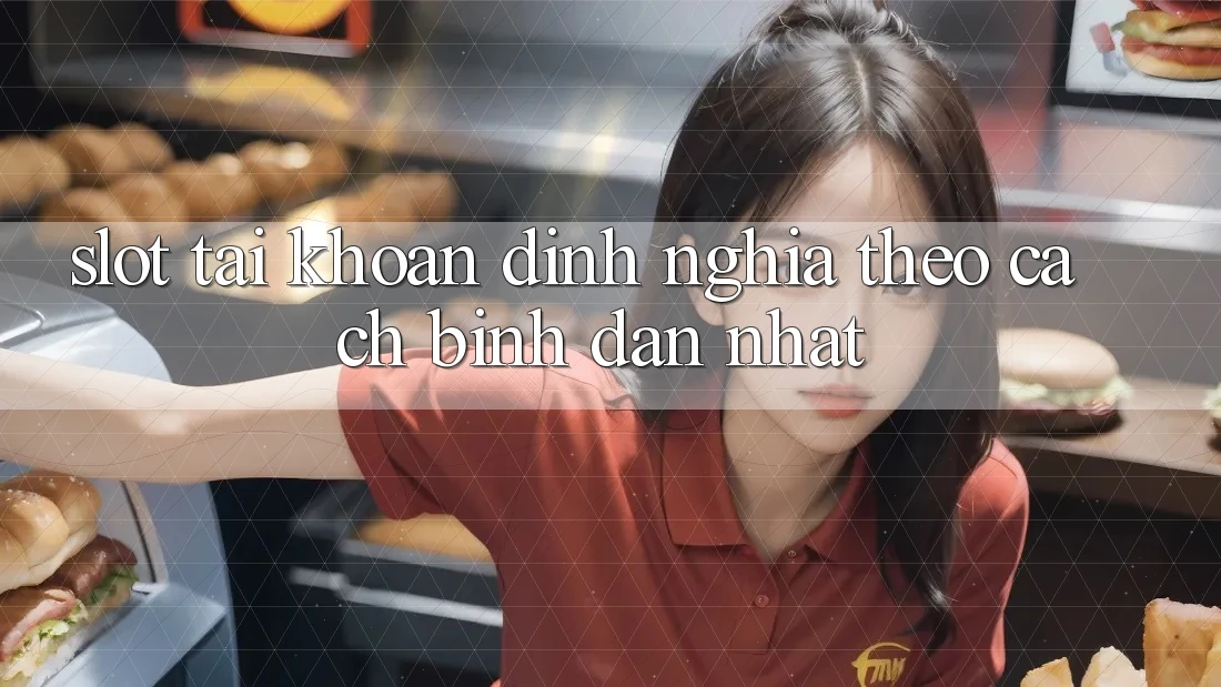 “Slot Tài khoản” – Định nghĩa theo cách bình dân nhất