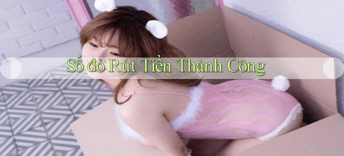 số đỏ Rút tiền thành công