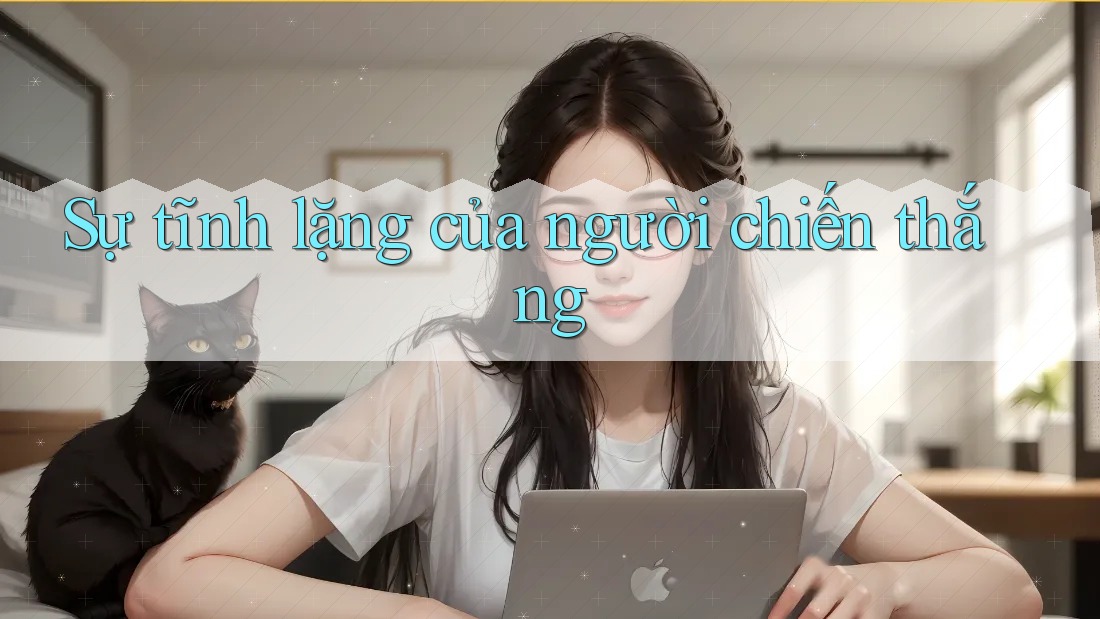 Sự tĩnh lặng của người chiến thắng