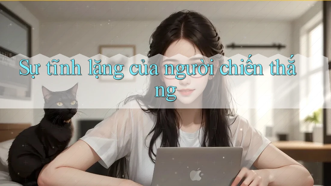 Sự tĩnh lặng của người chiến thắng