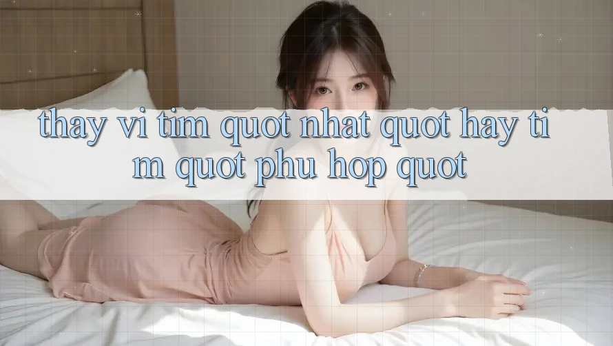 Thay Vì Tìm " Nhất" , Hãy Tìm " Phù Hợp"
