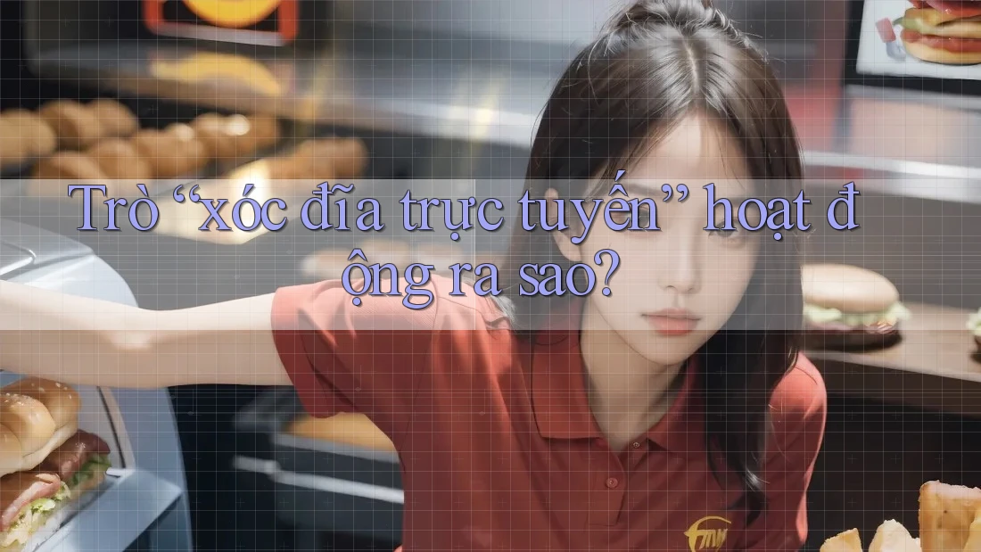 Trò “xóc đĩa trực tuyến” hoạt động ra sao? Trò “xóc đĩa trực tuyến” hoạt động ra sao?