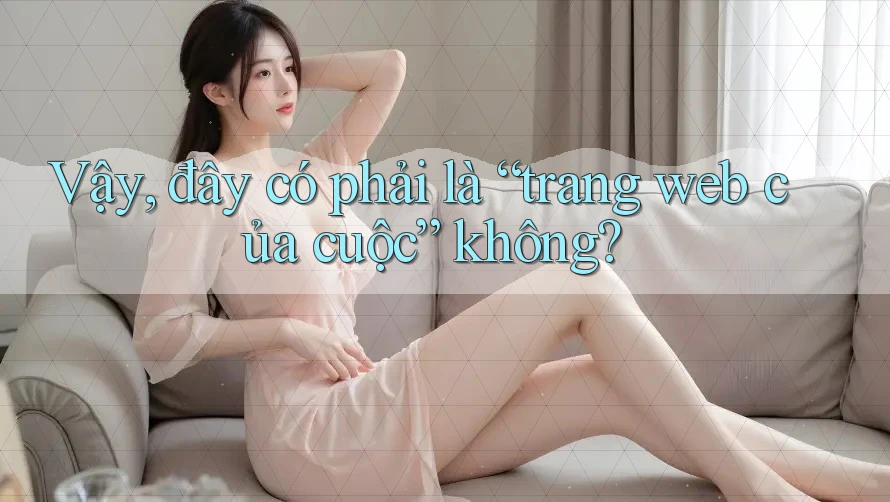 Vậy, đây có phải là “trang web của cuộc” không? Vậy, đây có phải là “trang web của cuộc” không?