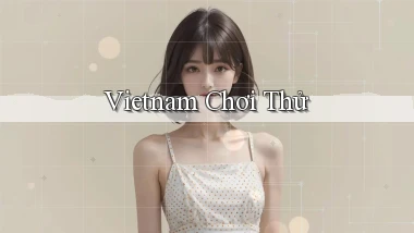 vietnam Chơi thử